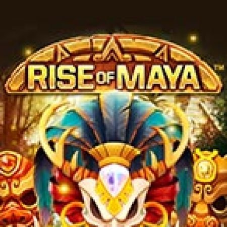 Đế Chế Maya – Rise of Maya Slot – Trải Nghiệm Game Slot Huyền Thoại và Cách Chơi Chiến Thắng