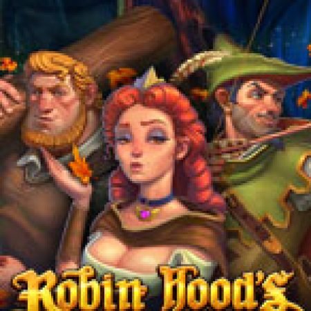 Robin Hoods Phiêu Lưu Ký – Robin Hoods Wild Forest Slot – Trải Nghiệm Game Slot Huyền Thoại và Cách Chơi Chiến Thắng