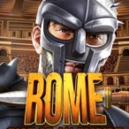 Chơi Rome Rise of an Empire Slot Online: Tips, Chiến Lược và Hướng Dẫn Chi Tiết