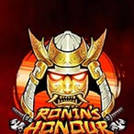 Hướng Dẫn Chơi Danh dự của Ronin – Ronin’s Honour Slot: Bí Kíp Đánh Bại Mọi Thử Thách