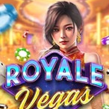 Chơi Royale Vegas Slot Online: Tips, Chiến Lược và Hướng Dẫn Chi Tiết