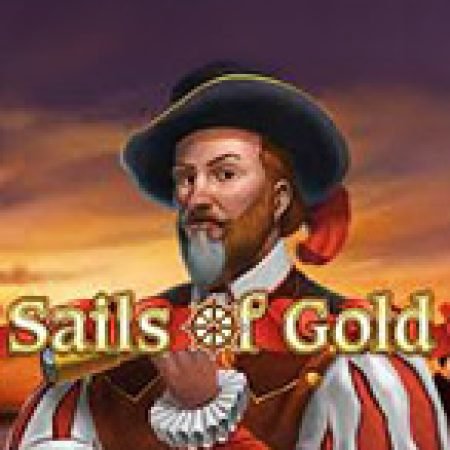 Chơi Cánh Buồm Dặm Xa – Sails of Gold Slot Online: Tips, Chiến Lược và Hướng Dẫn Chi Tiết