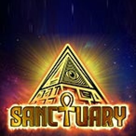 Thánh Địa – Sanctuary Slot: Lịch Sử, Phiên Bản Mới và Cách Thức Chơi Để Thắng Lớn