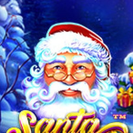 Chơi Ông Già Noel – Santa Slot Online: Tips, Chiến Lược và Hướng Dẫn Chi Tiết