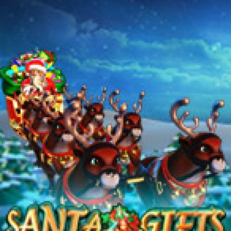 Santa Gifts Slot – Trải Nghiệm Game Slot Huyền Thoại và Cách Chơi Chiến Thắng