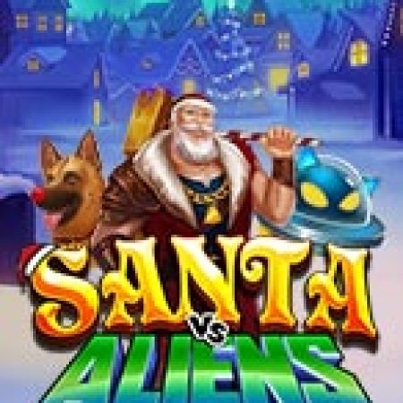 Chơi Santa vs Aliens Slot Online: Tips, Chiến Lược và Hướng Dẫn Chi Tiết