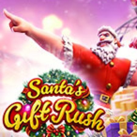 Chơi Món Quà Giáng Sinh – Santa’s Gift Rush Slot Online: Tips, Chiến Lược và Hướng Dẫn Chi Tiết