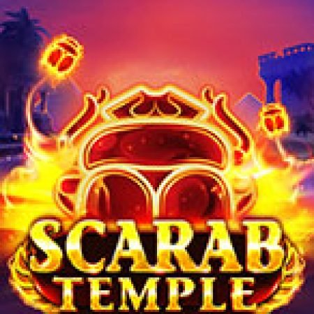 Hướng Dẫn Chơi Scarab Temple Slot: Bí Kíp Đánh Bại Mọi Thử Thách