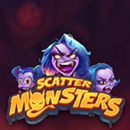 Scatter Monsters Slot – Trải Nghiệm Game Slot Huyền Thoại và Cách Chơi Chiến Thắng