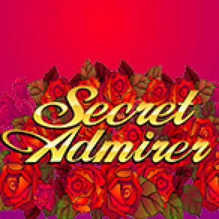 Đêm Định Mệnh – Secret Admirer Slot – Trải Nghiệm Game Slot Huyền Thoại và Cách Chơi Chiến Thắng