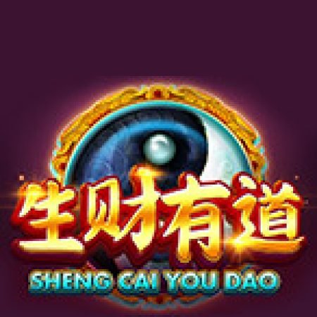 Chơi Sheng Cai You Dao Slot Online: Tips, Chiến Lược và Hướng Dẫn Chi Tiết