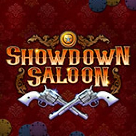 Chuyện Cao Bồi – Showdown Saloon Slot: Lịch Sử, Phiên Bản Mới và Cách Thức Chơi Để Thắng Lớn