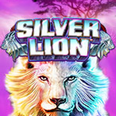 Hướng Dẫn Chơi Silver Lion Slot: Bí Kíp Đánh Bại Mọi Thử Thách
