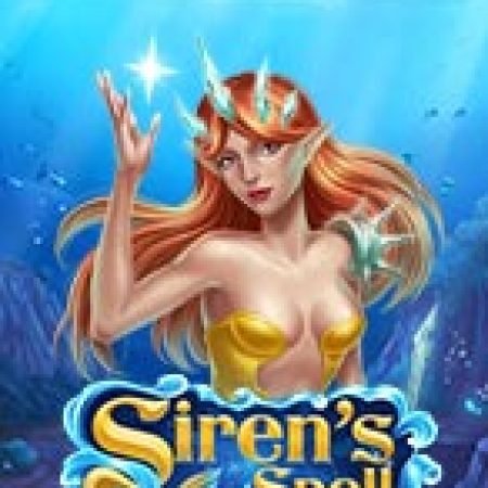 Hướng Dẫn Chơi Siren’s Spell Slot: Bí Kíp Đánh Bại Mọi Thử Thách