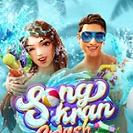 Hướng Dẫn Chơi Quay Cuồng Đón Tết Thái Lan – Songkran Splash Slot: Bí Kíp Đánh Bại Mọi Thử Thách