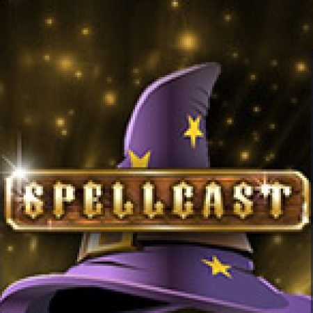 Chơi Lời Nguyền – Spellcast Slot Online: Tips, Chiến Lược và Hướng Dẫn Chi Tiết