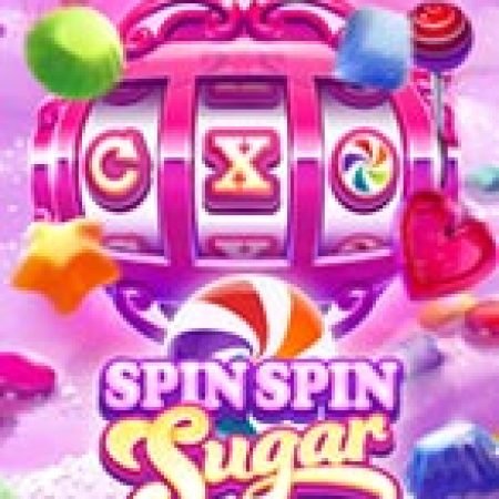 Spin Spin Sugar Slot: Lịch Sử, Phiên Bản Mới và Cách Thức Chơi Để Thắng Lớn