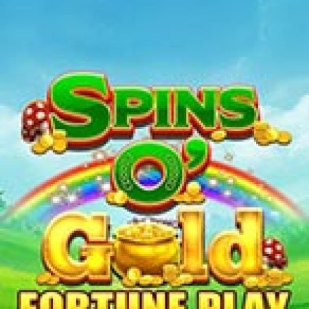 Hướng Dẫn Chơi Spins O’ Gold Fortune Play Slot: Bí Kíp Đánh Bại Mọi Thử Thách