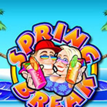 Ngày Hè Slots – Spring Break – Trải Nghiệm Game Slot Huyền Thoại và Cách Chơi Chiến Thắng