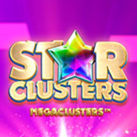 Hướng Dẫn Chơi Star Clusters Slot: Bí Kíp Đánh Bại Mọi Thử Thách