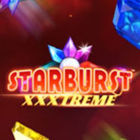 Chơi Starburst XXXtreme Slot Online: Tips, Chiến Lược và Hướng Dẫn Chi Tiết