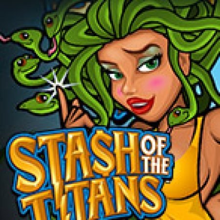 Khám Phá Titans Đại Chiến – Stash of the Titans Slot: Từ Lịch Sử Đến Cách Thức Chơi Đỉnh Cao