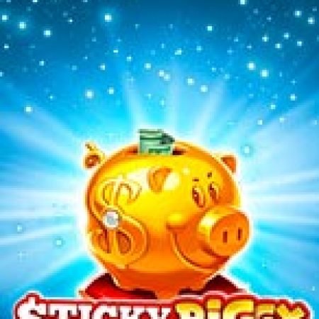 Sticky Piggy Slot: Lịch Sử, Phiên Bản Mới và Cách Thức Chơi Để Thắng Lớn