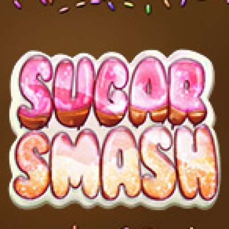 Chơi Sugar Smash Slot Online: Tips, Chiến Lược và Hướng Dẫn Chi Tiết