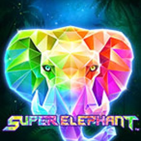 Super Elephant Slot – Trải Nghiệm Game Slot Huyền Thoại và Cách Chơi Chiến Thắng