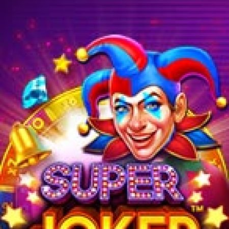 Chơi Chú Hề Dí Dỏm – Super Joker Slot Online: Tips, Chiến Lược và Hướng Dẫn Chi Tiết