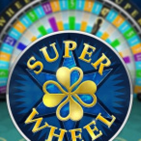 Chơi Vòng Quay Kì Diệu 2 – Super Wheel Slot Online: Tips, Chiến Lược và Hướng Dẫn Chi Tiết