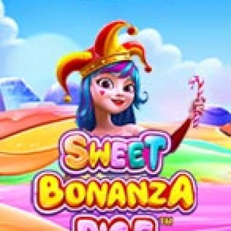 Xúc Xắc Bonaza – Sweet Bonanza Dice Slot – Trải Nghiệm Game Slot Huyền Thoại và Cách Chơi Chiến Thắng