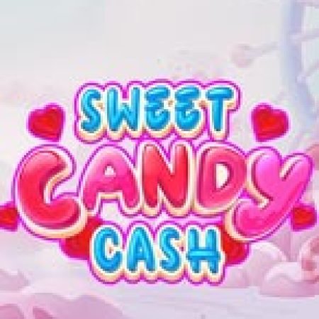 Hướng Dẫn Chơi Sweet Candy Cash Slot: Bí Kíp Đánh Bại Mọi Thử Thách