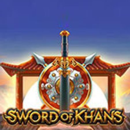 Chơi Sword of Khans Slot Online: Tips, Chiến Lược và Hướng Dẫn Chi Tiết