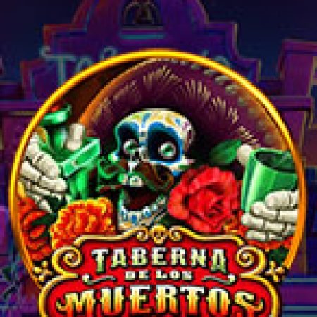 Taberna De Los Muertos Ultra Slot – Trải Nghiệm Game Slot Huyền Thoại và Cách Chơi Chiến Thắng