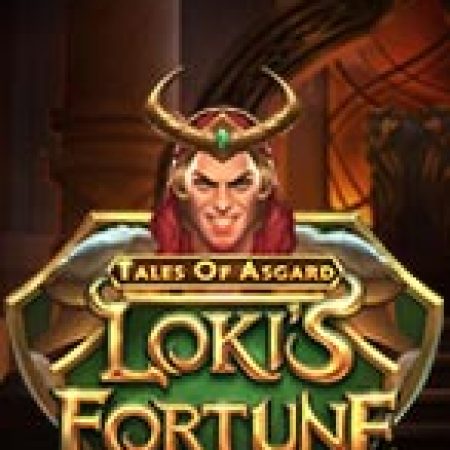 Chơi Thần Thoại Asgard: Vân may của Loki – Tales of Asgard: Loki’s Fortune Slot Online: Tips, Chiến Lược và Hướng Dẫn Chi Tiết