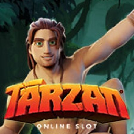 Tarzan Slot – Trải Nghiệm Game Slot Huyền Thoại và Cách Chơi Chiến Thắng