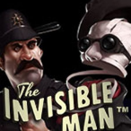 Hướng Dẫn Chơi Người Tàng Hình – The Invisible Man Slot: Bí Kíp Đánh Bại Mọi Thử Thách