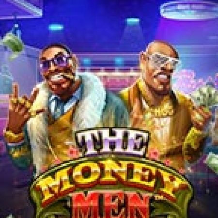 Khám Phá Tay Chơi Thượng Hạng – The Money Men Megaways Slot: Từ Lịch Sử Đến Cách Thức Chơi Đỉnh Cao