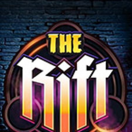 Chơi The Rift Slot Online: Tips, Chiến Lược và Hướng Dẫn Chi Tiết