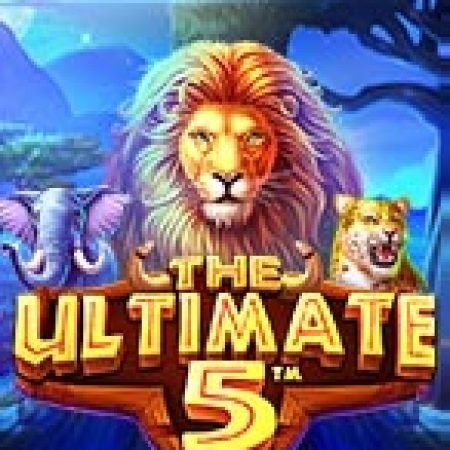 Hướng Dẫn Chơi Những Vị Vua Cuối Cùng – The Ultimate 5 Slot: Bí Kíp Đánh Bại Mọi Thử Thách