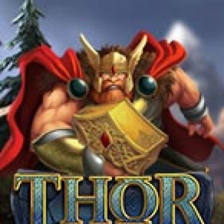 Thời Đại Của Thor – Thor Hammer Time Slot – Trải Nghiệm Game Slot Huyền Thoại và Cách Chơi Chiến Thắng