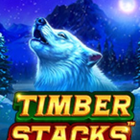 Hướng Dẫn Chơi Động Vật Hoang Dã – Timber Stacks Slot: Bí Kíp Đánh Bại Mọi Thử Thách