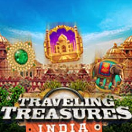 Chơi Traveling Treasures India Slot Online: Tips, Chiến Lược và Hướng Dẫn Chi Tiết