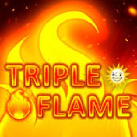 Chơi Triple Flame Slot Online: Tips, Chiến Lược và Hướng Dẫn Chi Tiết