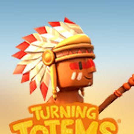 Turning Totems Slot – Trải Nghiệm Game Slot Huyền Thoại và Cách Chơi Chiến Thắng