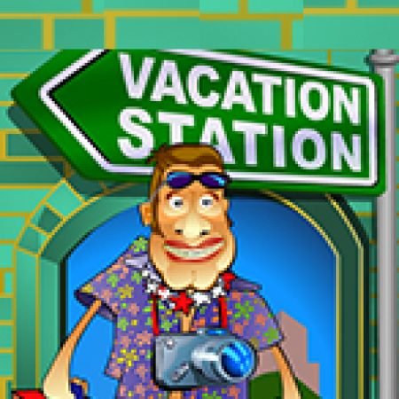 Vacation Station Slot – Trải Nghiệm Game Slot Huyền Thoại và Cách Chơi Chiến Thắng