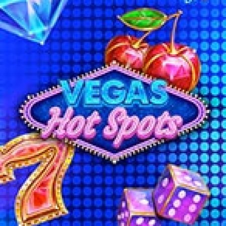 Khám Phá Vegas Hot Spots Slot: Từ Lịch Sử Đến Cách Thức Chơi Đỉnh Cao