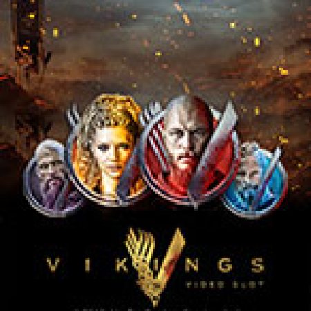 Vikings – Vikings Video Slot – Trải Nghiệm Game Slot Huyền Thoại và Cách Chơi Chiến Thắng
