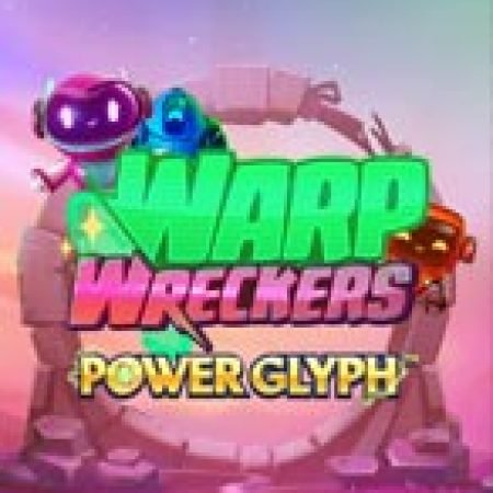 Chơi Warp Wreckers Power Glyph Slot Online: Tips, Chiến Lược và Hướng Dẫn Chi Tiết